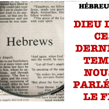Dieu dans ces derniers temps, nous a parlé par le fils Dieu dans ces derniers temps, nous a parlé par le fils